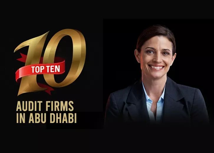 Top 10 Audit Firms In Abu Dhabi: Expert Financial Advisors